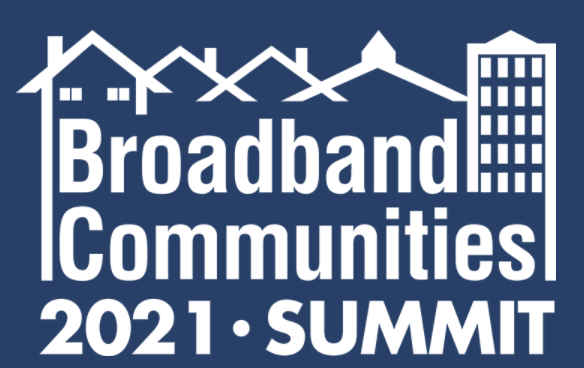 Broadband Communities 2021 Summit