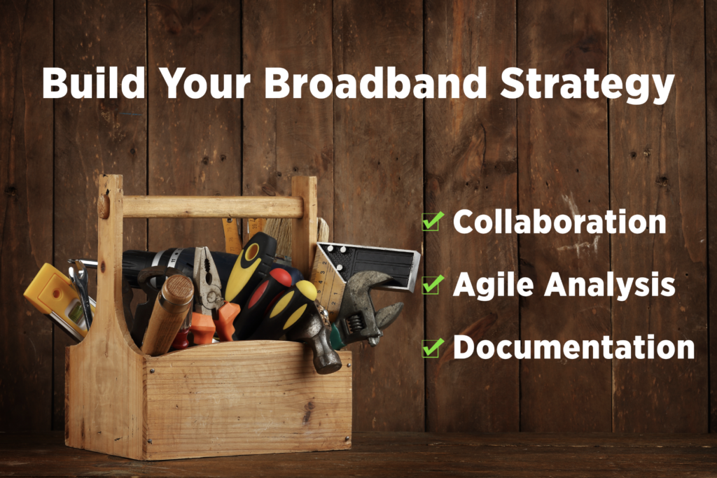 Build your Broadband Strategy