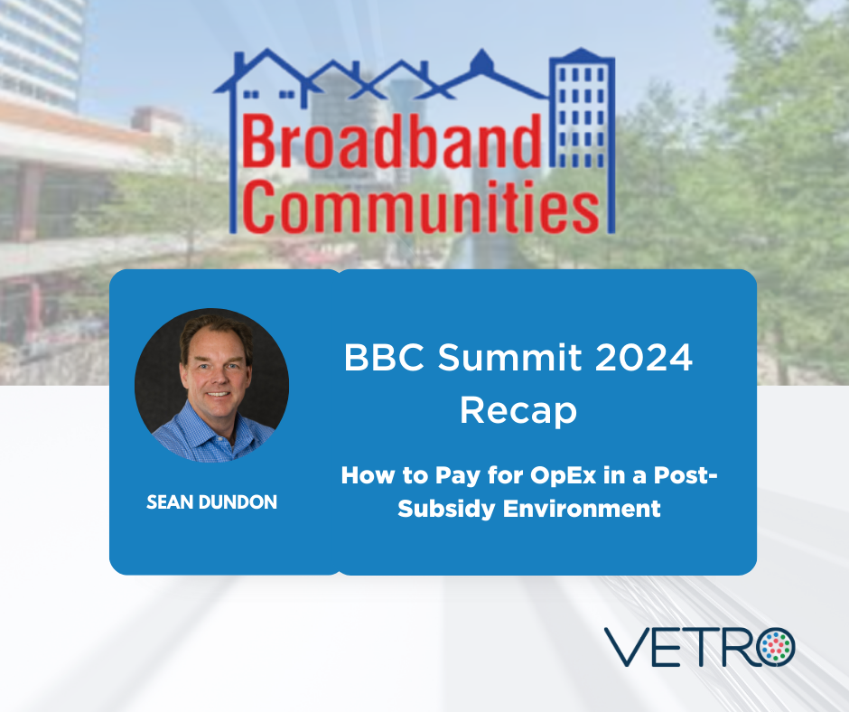 VETRO Broadband Communities Summit 2024Recap VETRO