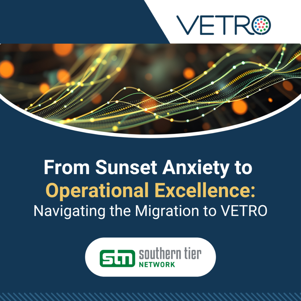 From Sunset Anxiety to Operational Excellence: Navigating the Migration to VETRO
