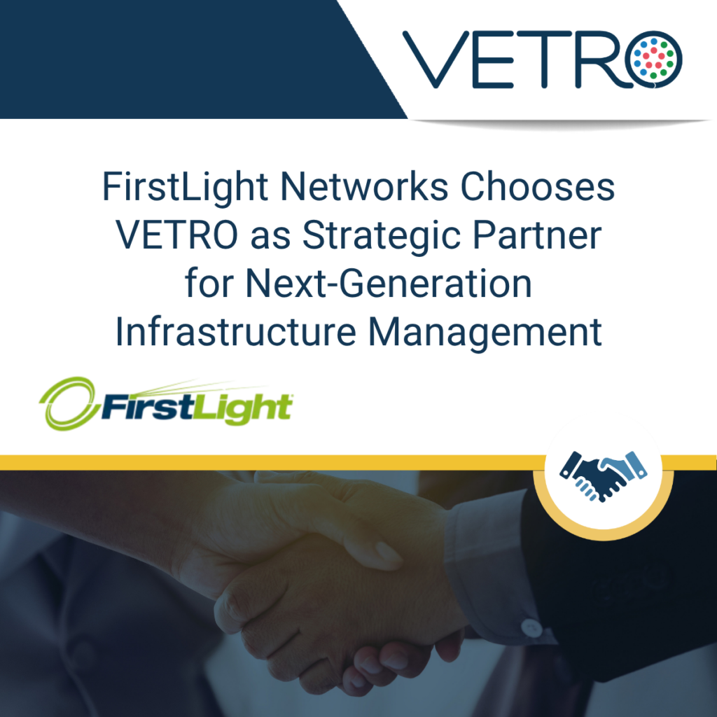 FirstLight Chooses VETRO